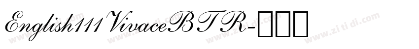 English111VivaceBT R字体转换 English111VivaceBT R字体转换